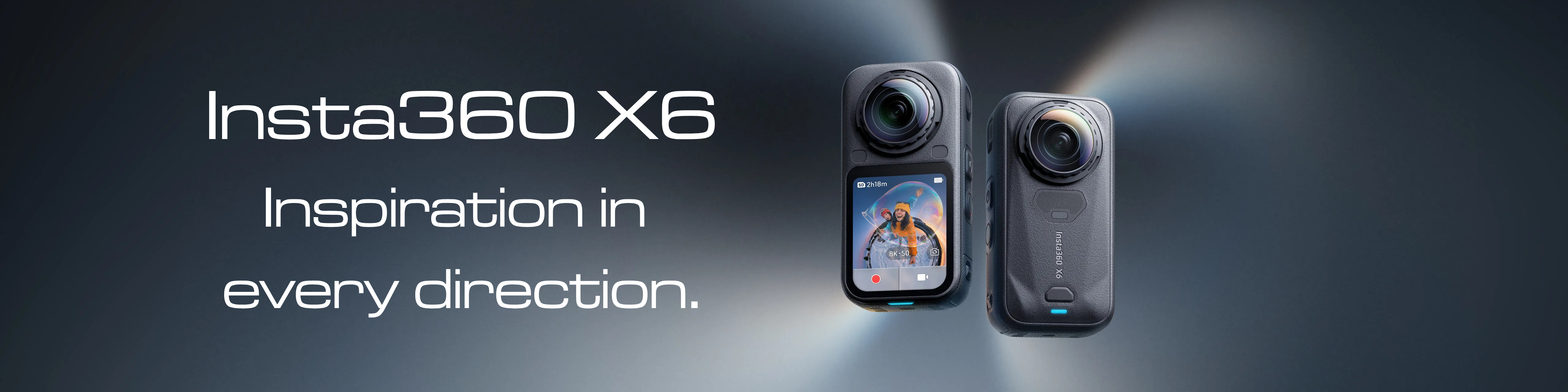 Insta360 X6 Inspiration in every direction.