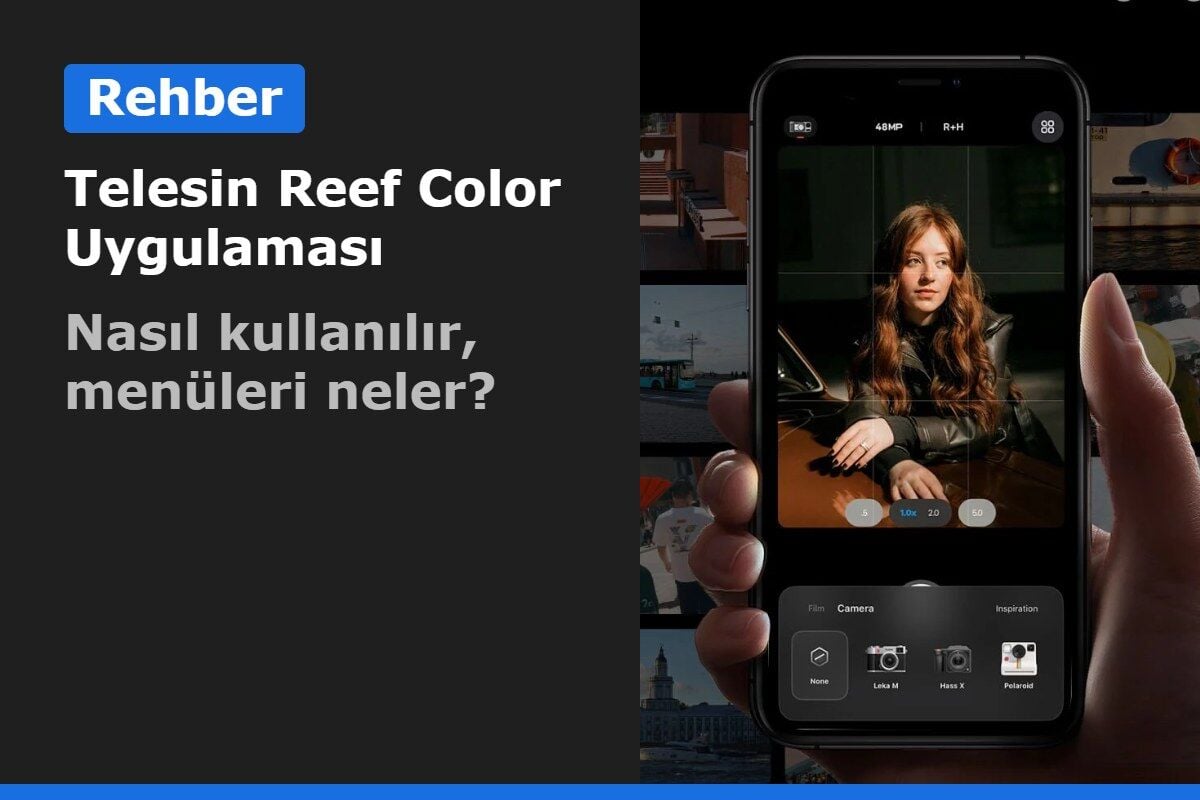 Telesin Reef Color Uygulama Rehberi: Nasıl Kullanılır, Menüleri ve Özellikleri
