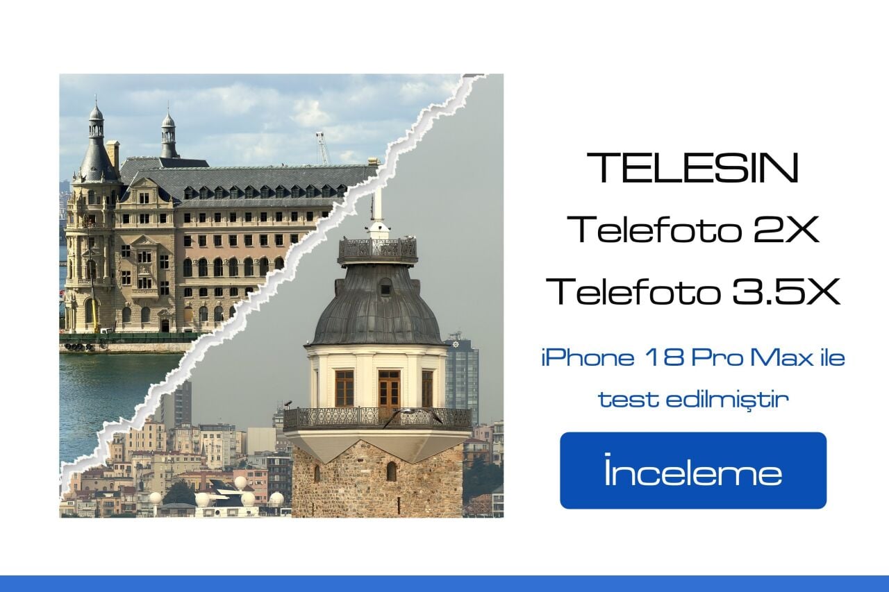 Telesin 2X ve 3.5X Telefoto Lens İncelemesi: iPhone 18 Pro Max ile Gerçek Test